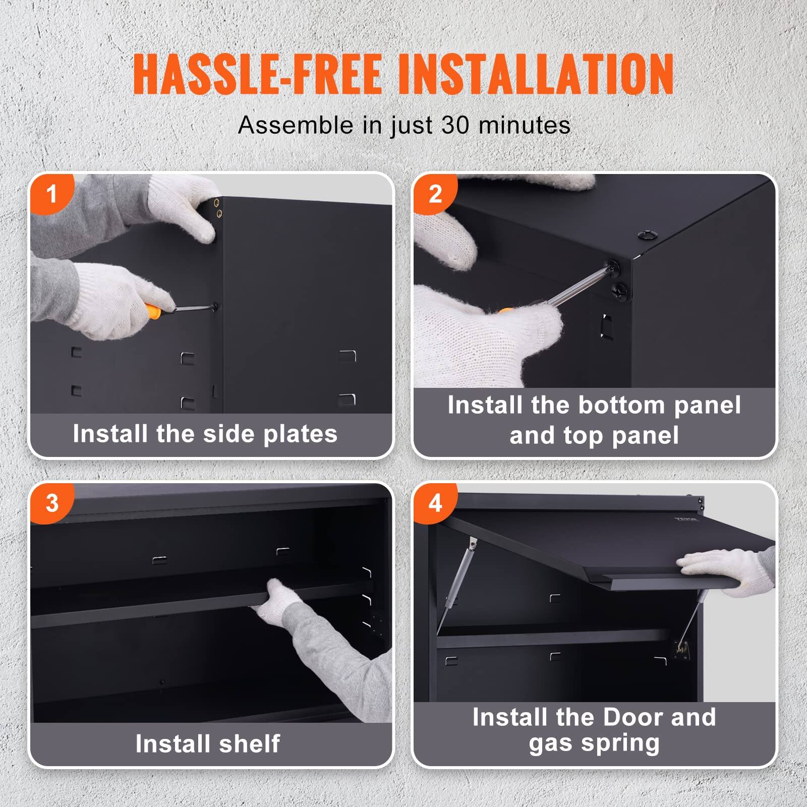 HASSLE-FREE INSTALLATION  
Assemble in just 30 minutes  

1. Install the side plates  
2. Install the bottom panel and top panel  
3. Install shelf  
4. Install the Door and gas spring