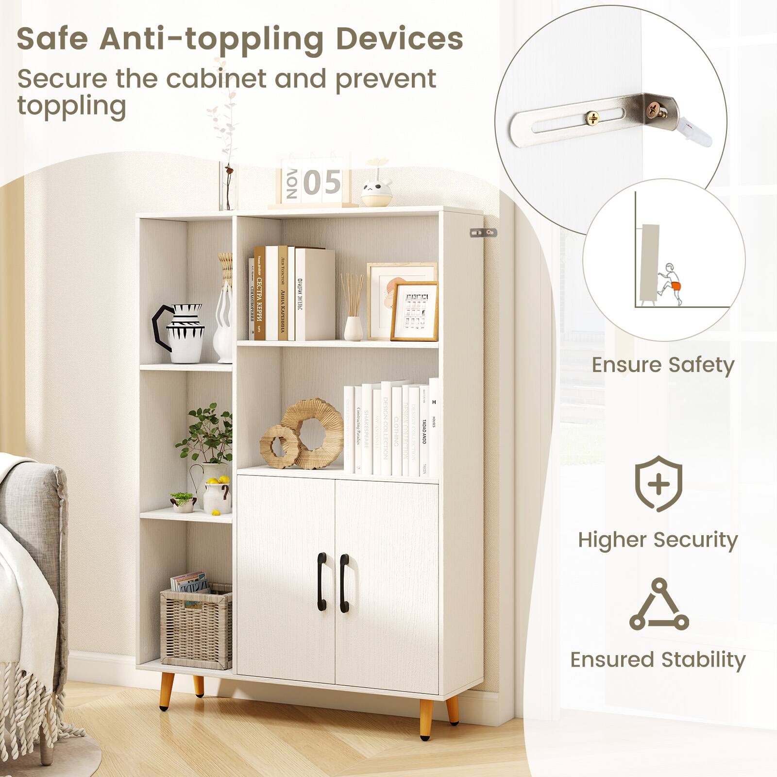 Safe Anti-toppling Devices  
Secure the cabinet and prevent toppling  

Ensure Safety  
Higher Security  
Ensured Stability
