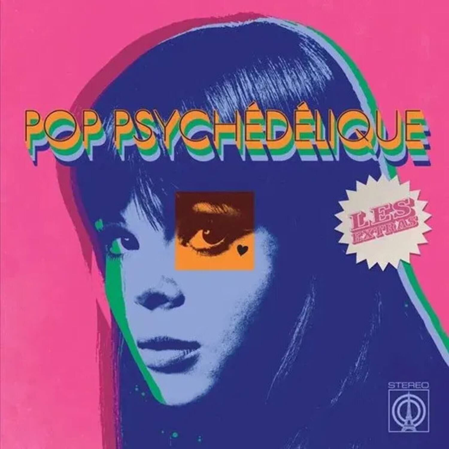 POP PSYCHÉDELIQUE  
LES EXTRAS  
STEREO