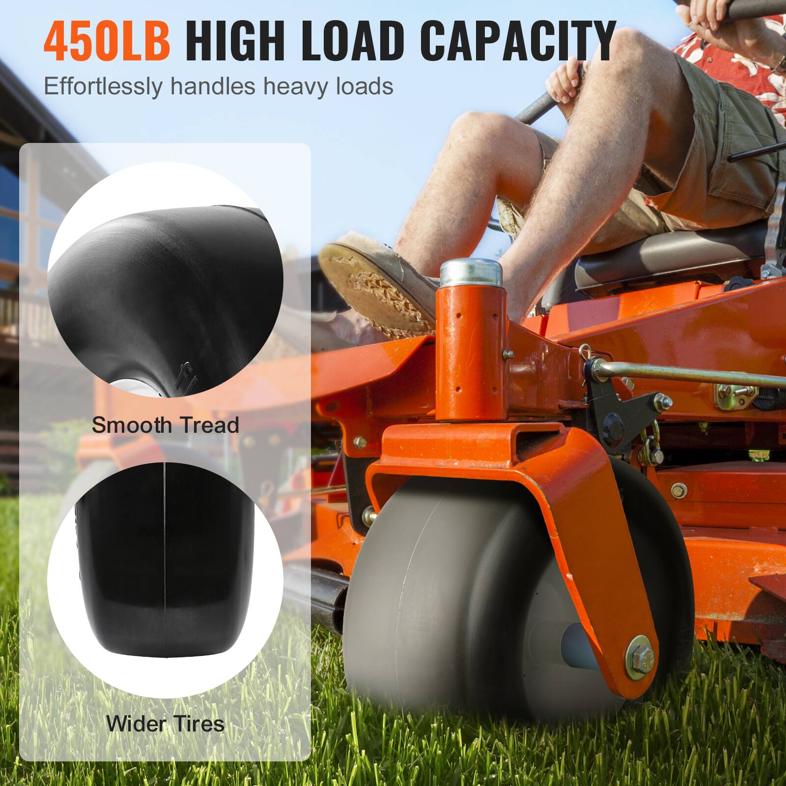 450LB HIGH LOAD CAPACITY  
Effortlessly handles heavy loads  

Smooth Tread  
Wider Tires