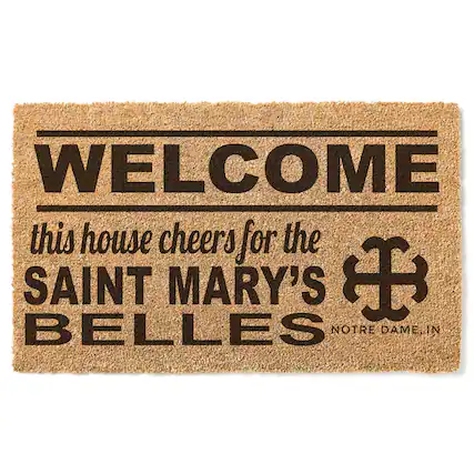 WELCOME
this house cheers for the
SAINT MARY'S BELLES
NOTRE DAME, IN