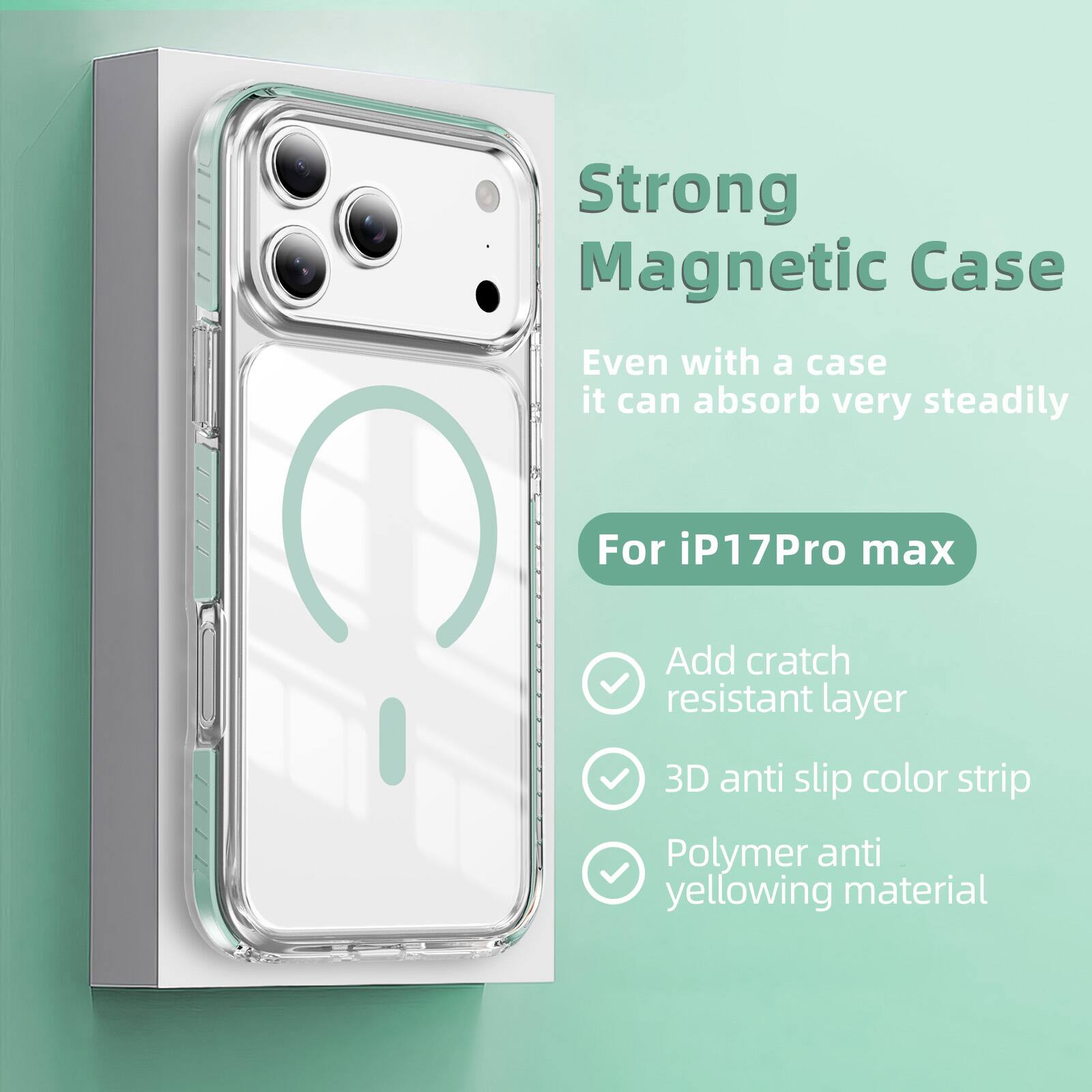 Strong Magnetic Case  
Even with a case it can absorb very steadily  
For i17Pro max  
Add scratch resistant layer  
3D anti slip color strip  
Polymer anti yellowing material