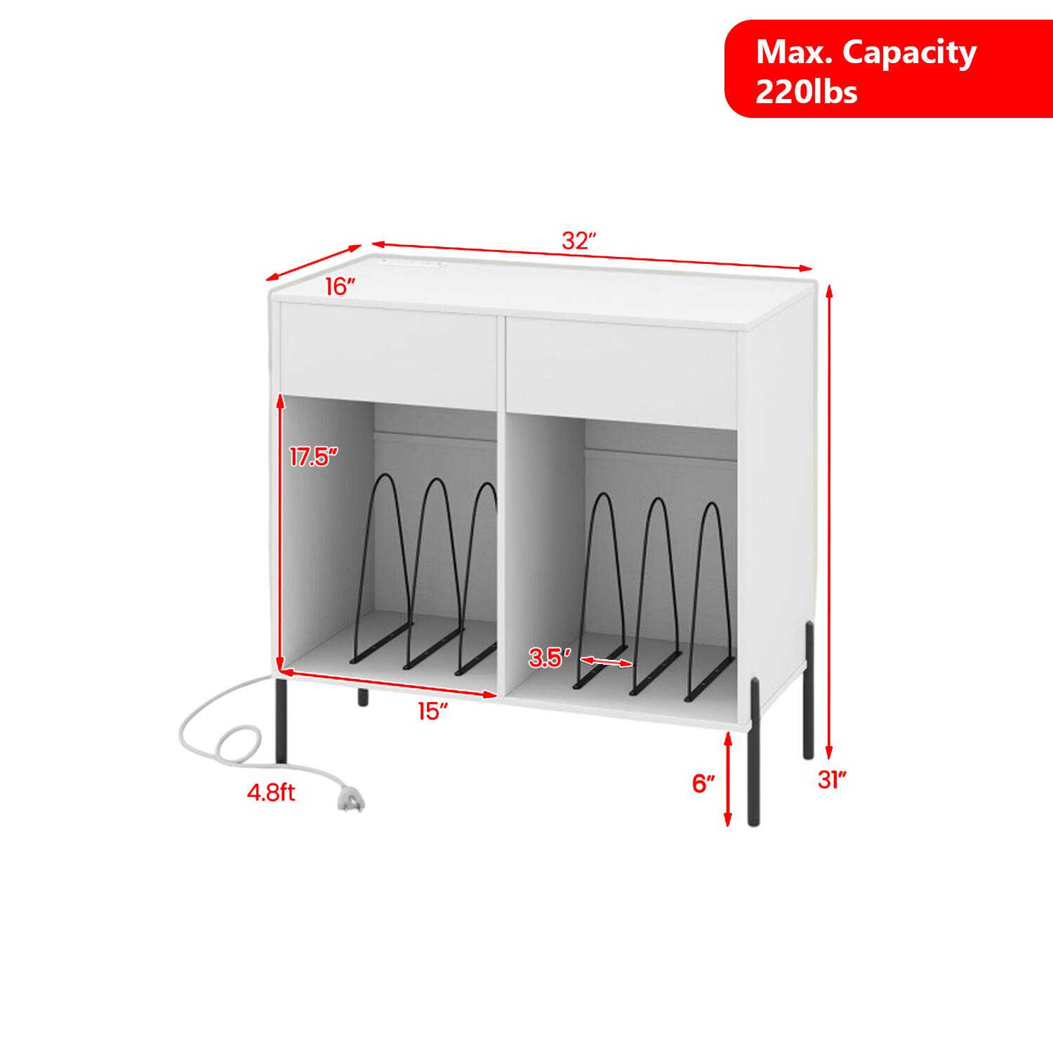 Max. Capacity 220lbs  
32"  
16"  
17.5"  
3.5'  
15"  
4.8ft  
6"  
31"