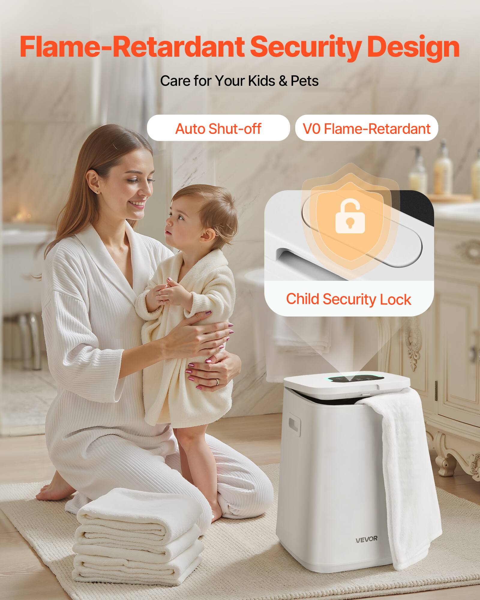 Flame-Retardant Security Design
Care for Your Kids & Pets
Auto Shut-off
VO Flame-Retardant
Child Security Lock
VEVOR