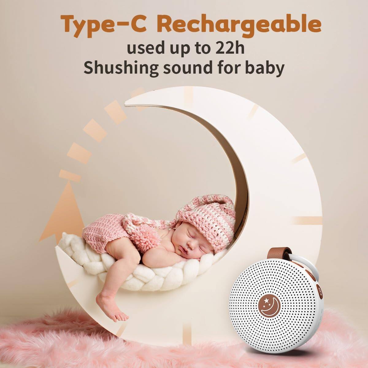 Type-C Rechargeable  
used up to 22h  
Shushing sound for baby