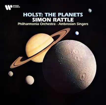WARNER CLASSICS
HOLST: THE PLANETS
SIMON RATTLE
Philharmonia Orchestra • Ambrosian Singers