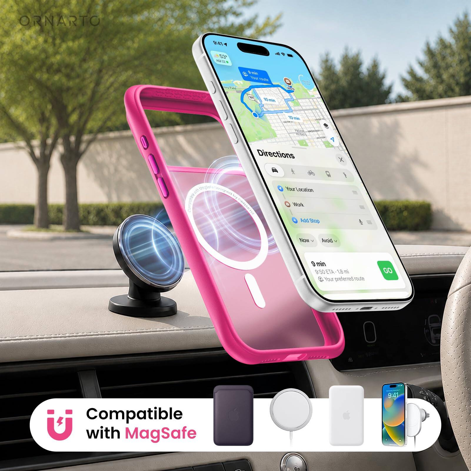 ORNARTO

9:41
53° 42.22
Field
min Your route
Mork
10 min
10 min
Directions
X
Compatible
Your Location Work Add Stop
Now
Avoid
9 min 9:50 ETA 1.8 mi  Your preferred route
GO
Compatible with MagSafe
9:41