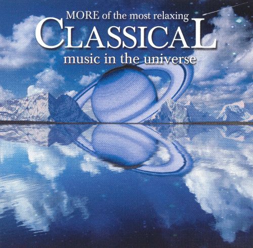  More of the Most Relaxing Classical Music in the Universe [Denon 2003] [CD]