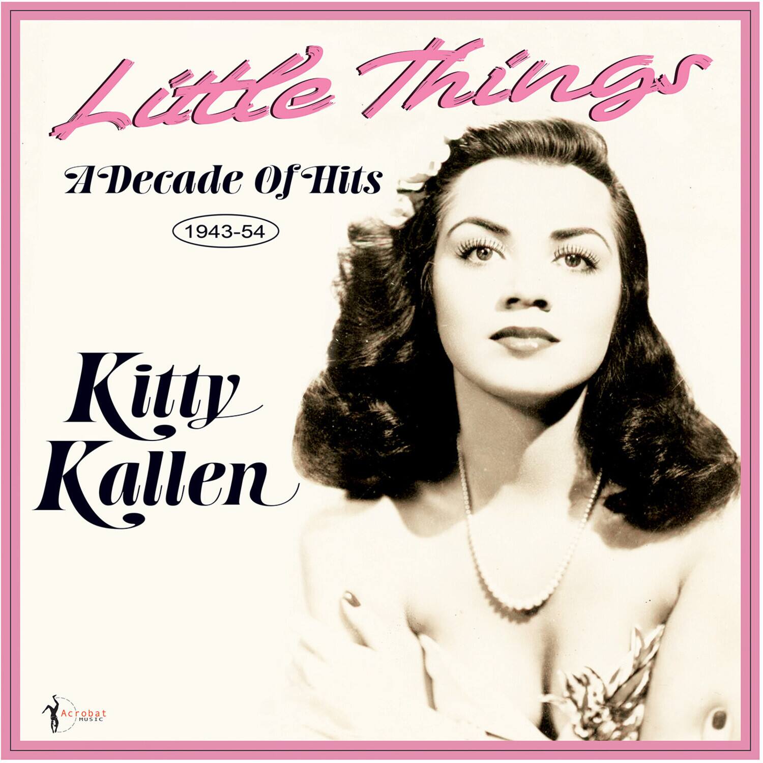 Kitty Kallen - Little Things: A Decade Of Hits 1943-54   - VINYL LP