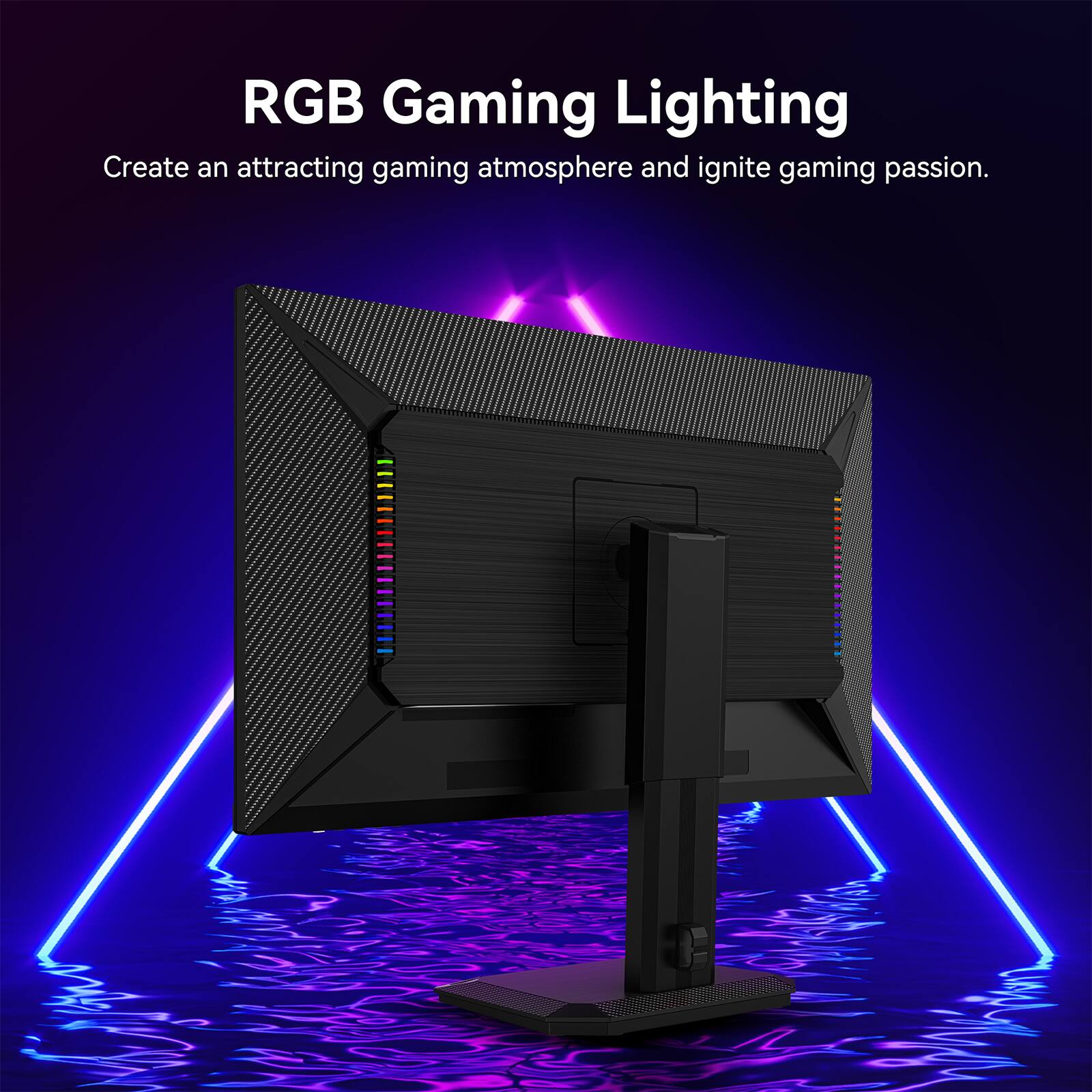 RGB Gaming Lighting  
Create an attracting gaming atmosphere and ignite gaming passion.