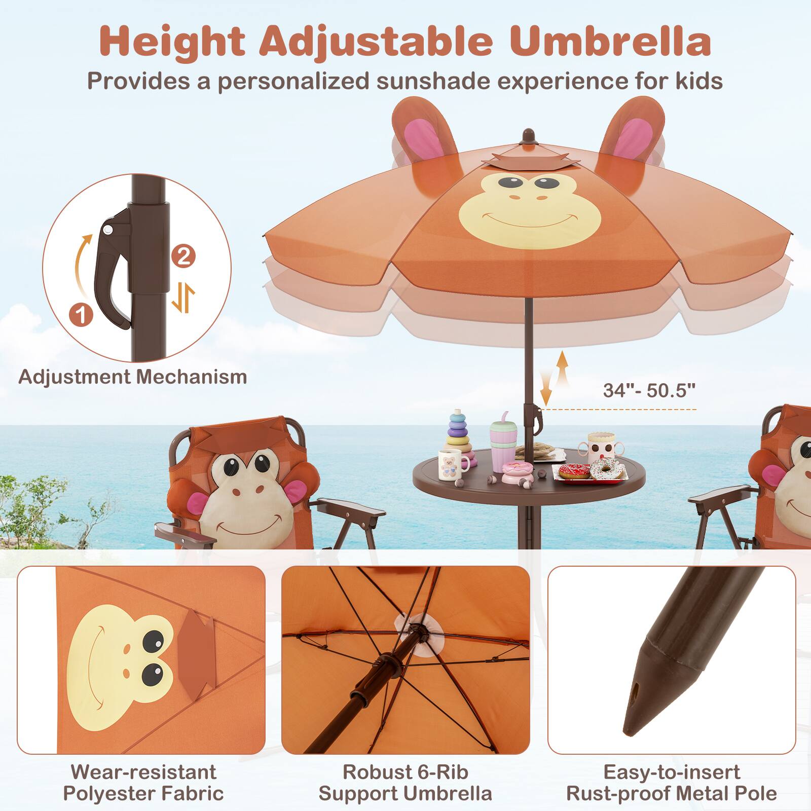 Height Adjustable Umbrella  
Provides a personalized sunshade experience for kids  
1.2L Adjustment Mechanism  
34"-50.5"  
Wear-resistant Polyester Fabric  
Robust 6-Rib Support Umbrella  
Easy-to-insert Rust-proof Metal Pole