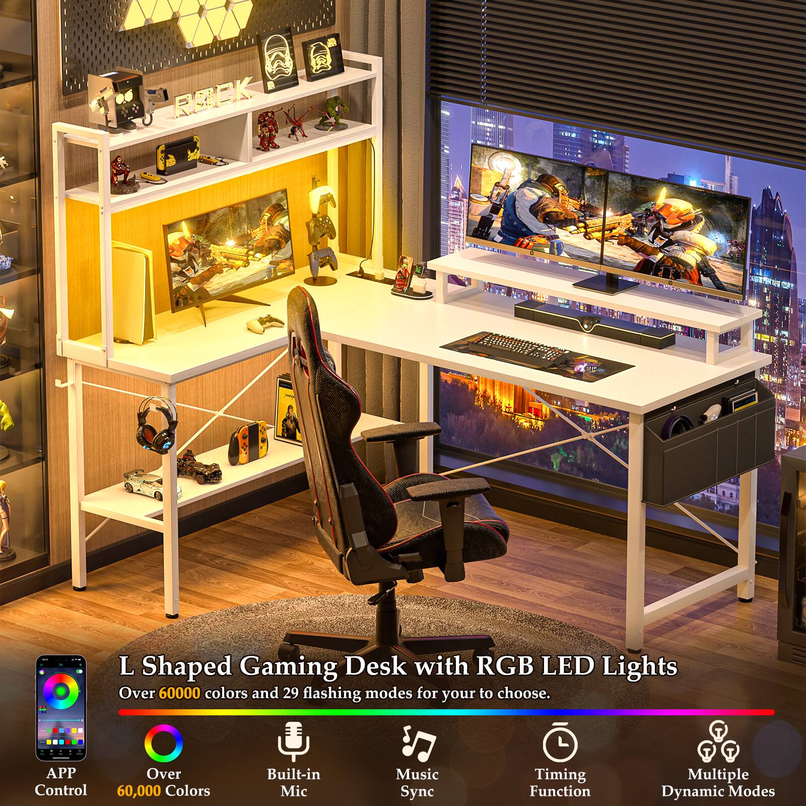 L Shaped Gaming Desk with RGB LED Lights

Over 60,000 colors and 29 flashing modes for you to choose.

- APP Control
- Over 60,000 Colors
- Built-in Mic
- Music Sync
- Timing Function
- Multiple Dynamic Modes
