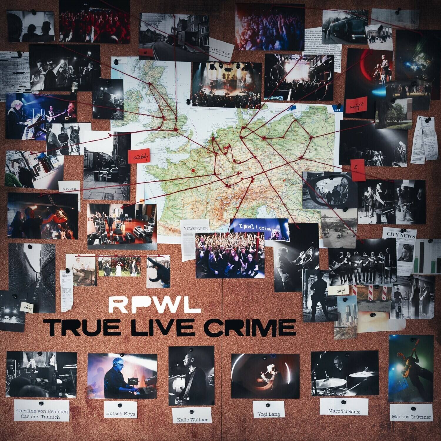 RPWL  
TRUE LIVE CRIME

Caroline von Brüken  
Carmen Tannich  
Butsch Keys  
Kalle Waliner  
Yogi Lang  
Marc Turaux  
Markus Grützner