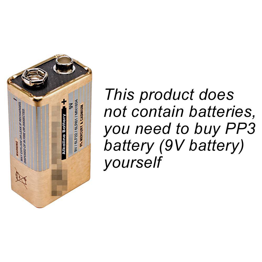- IF RECHARGED, DISSECTED LEAK OR FIRE ODE IN OF WARNING EXPL DISPOSED MAY + 9V MN1604 : CADMIUM Battery 6LR61 a  BLF22 MERCURY Alkaline :  9V

This product does not contain batteries, you need to buy PP3 battery (9V battery) yourself