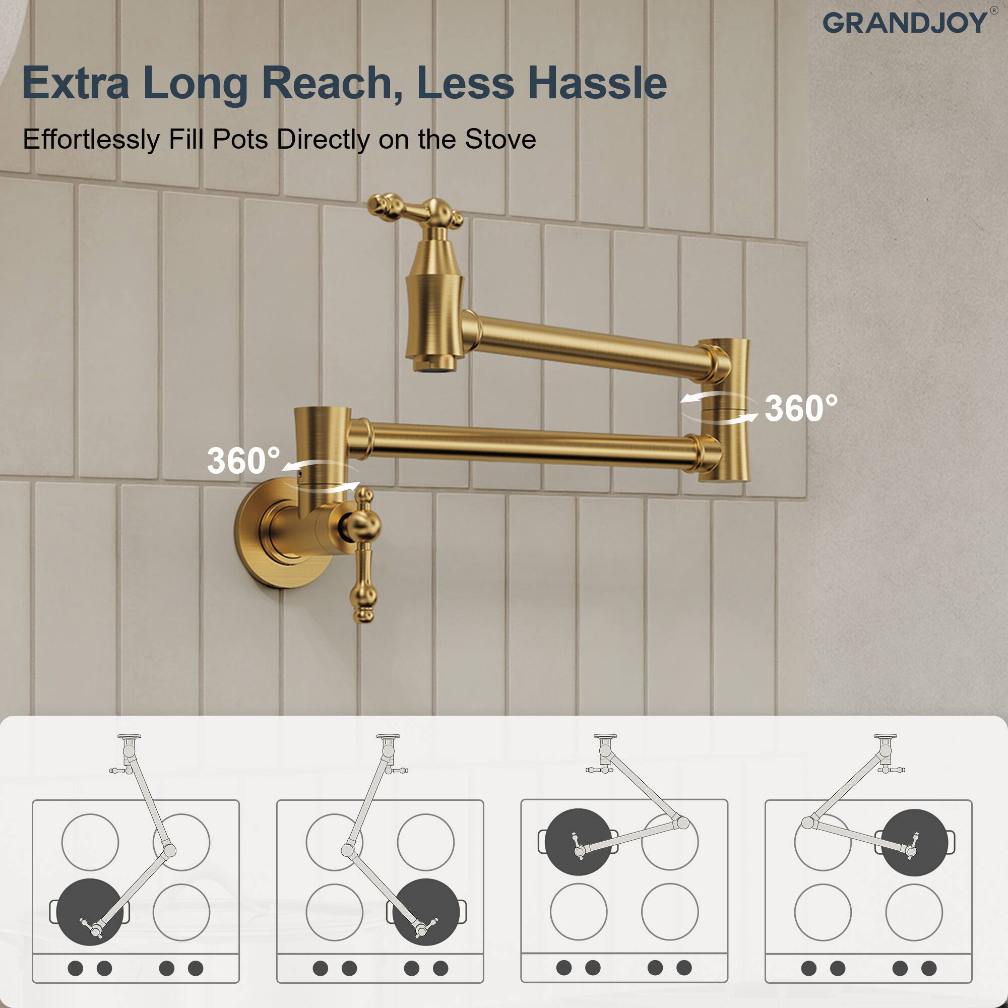 Extra Long Reach, Less Hassle  
Effortlessly Fill Pots Directly on the Stove  

GRANDJOY®  

360°