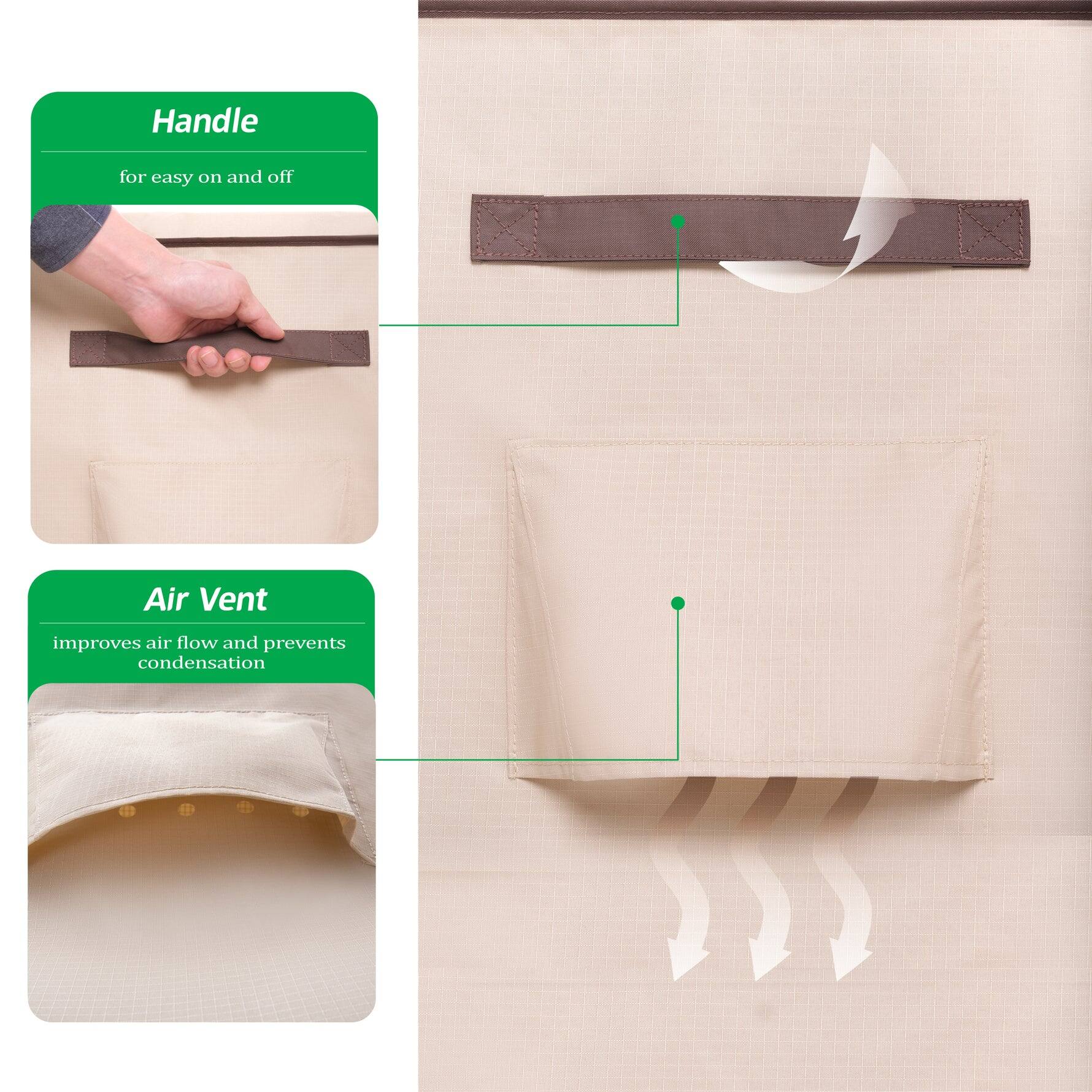 Handle  
for easy on and off  

Air Vent  
improves air flow and prevents condensation