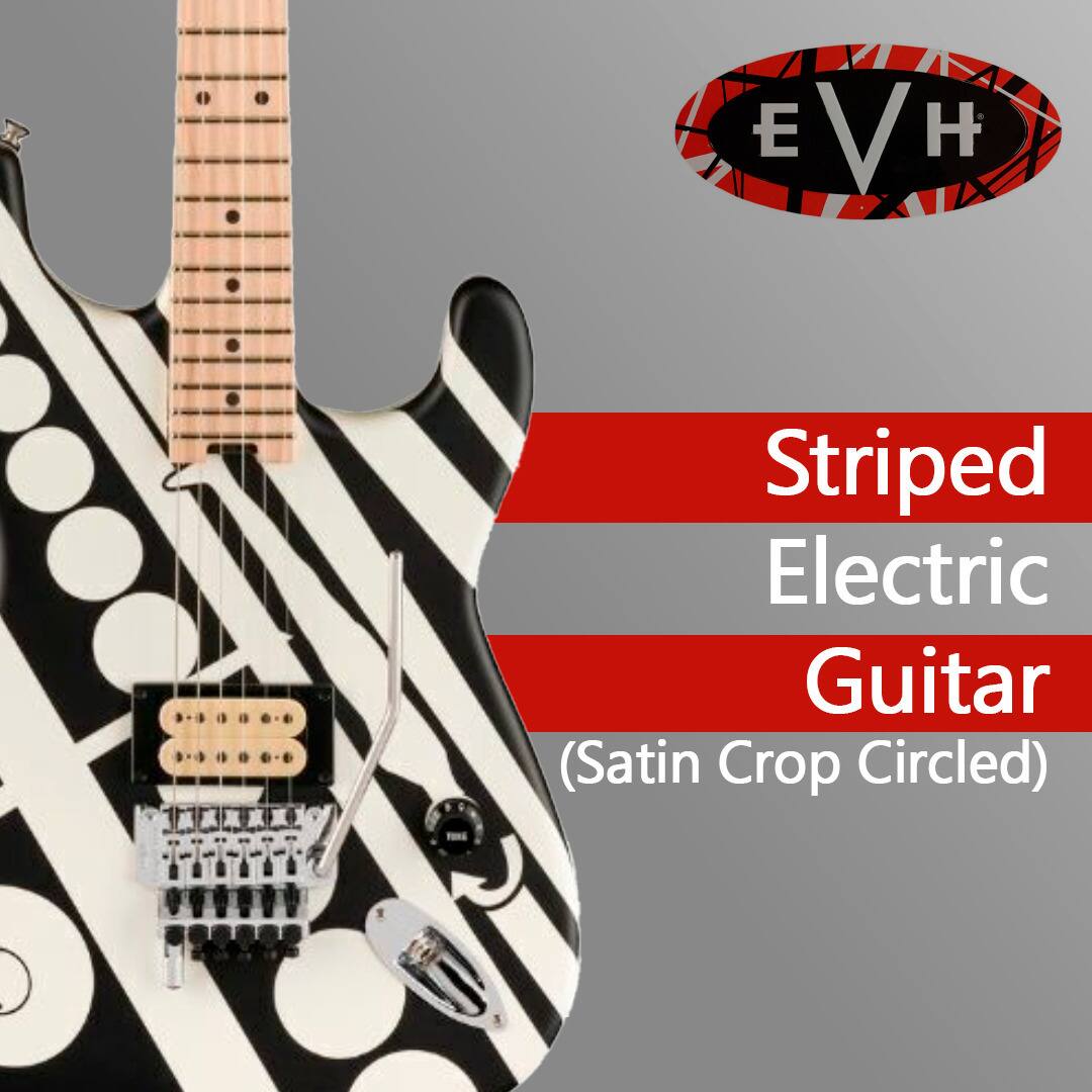 EVH Striped Electric Guitar (Satin Crop Circled)