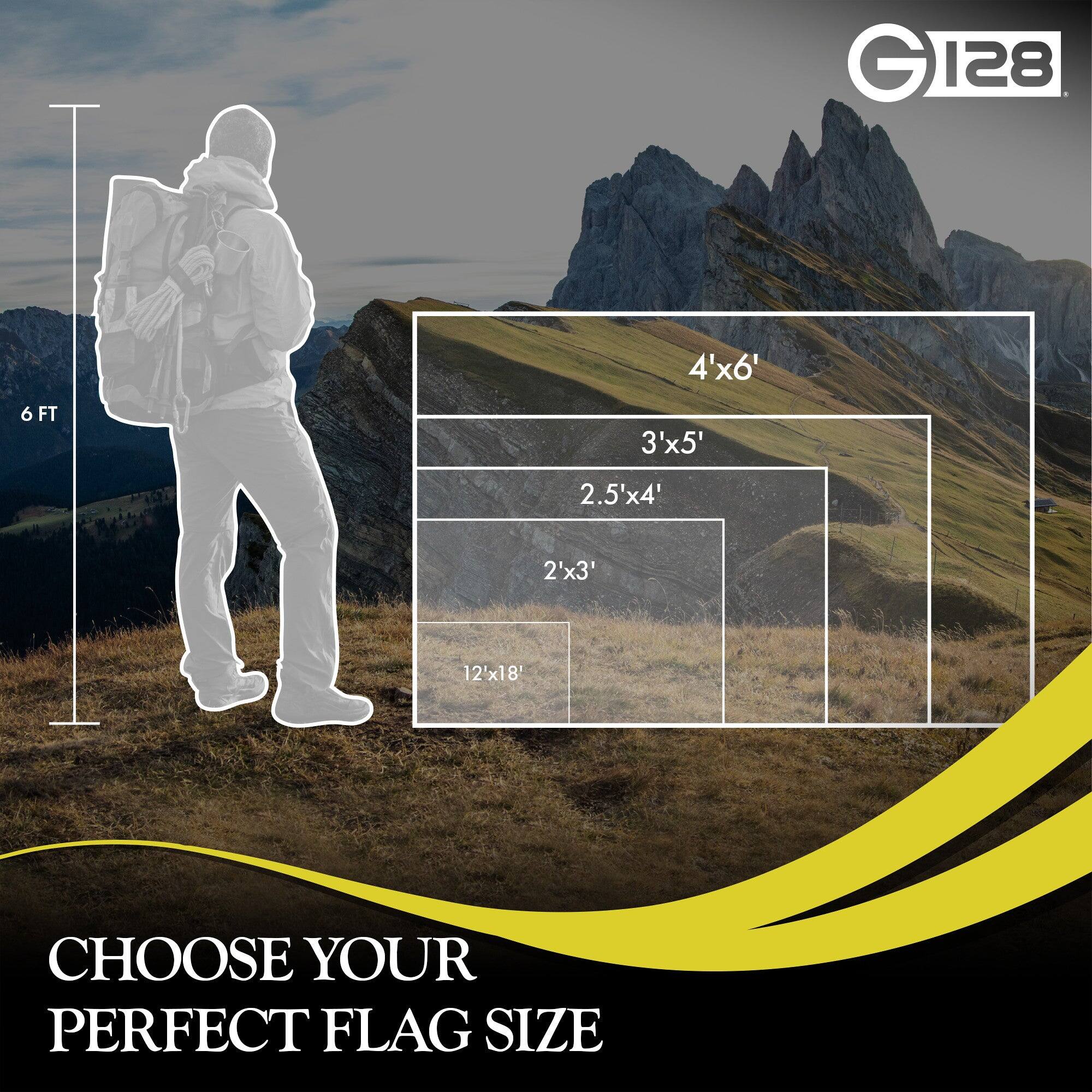 GI28 G 128 4'x6' 6 FT 3'x5' 2.5'x4' 2'x3' 12'x18' CHOOSE YOUR PERFECT FLAG SIZE