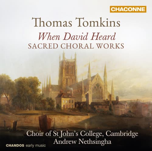 Tomkins / Nethsin / Choir Of St Johns College Cam - Sacred Choral Works By Thomas Tomkins  - COMPACT DISCS