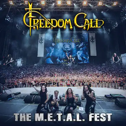 FREEDOM CALL
THE M.E.T.A.L. FEST