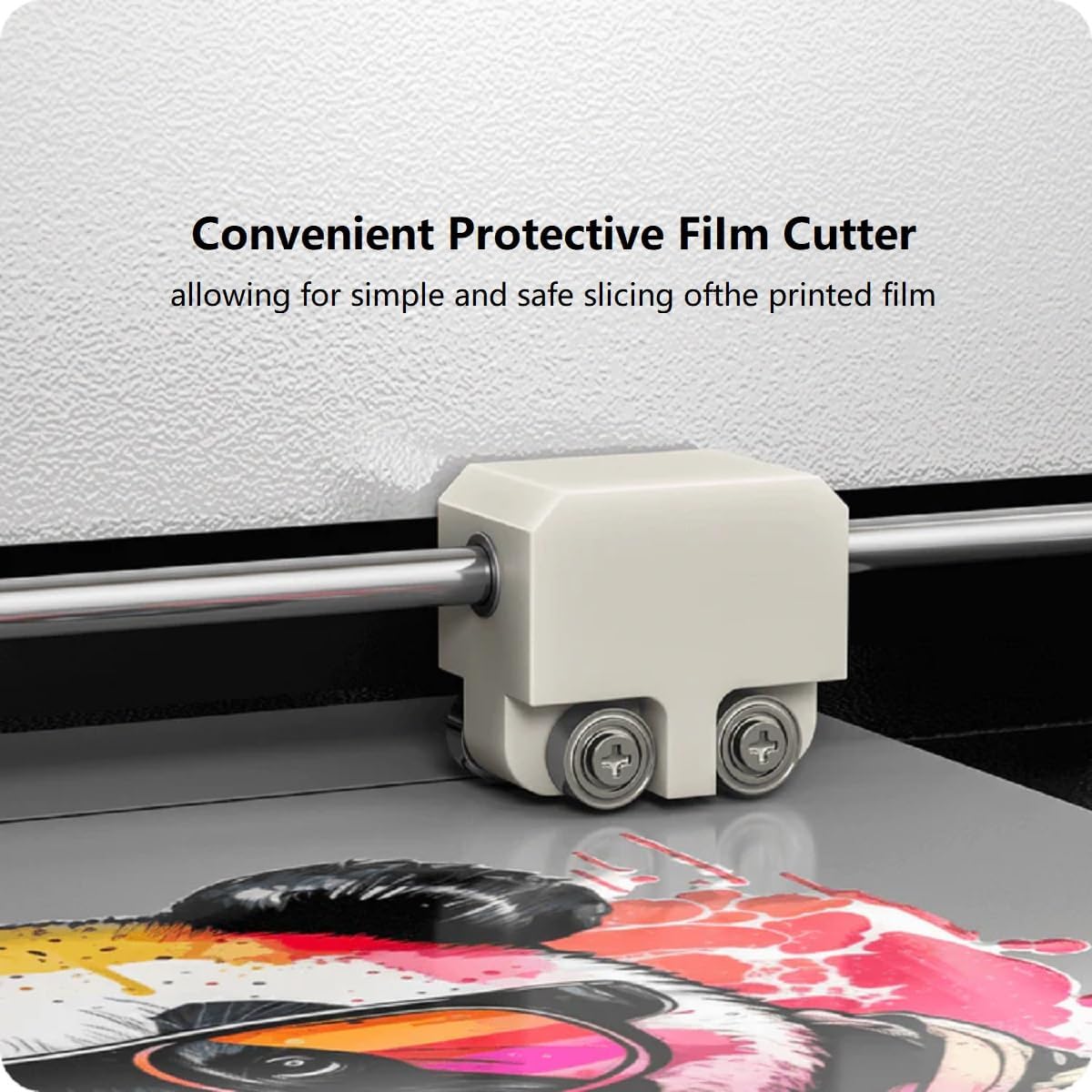 Convenient Protective Film Cutter  
allowing for simple and safe slicing of the printed film