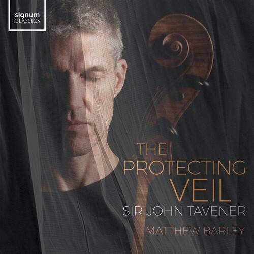 signum CLASSICS

THE PROTECTING VEIL

SIR JOHN TAVENER  
MATTHEW BARLEY