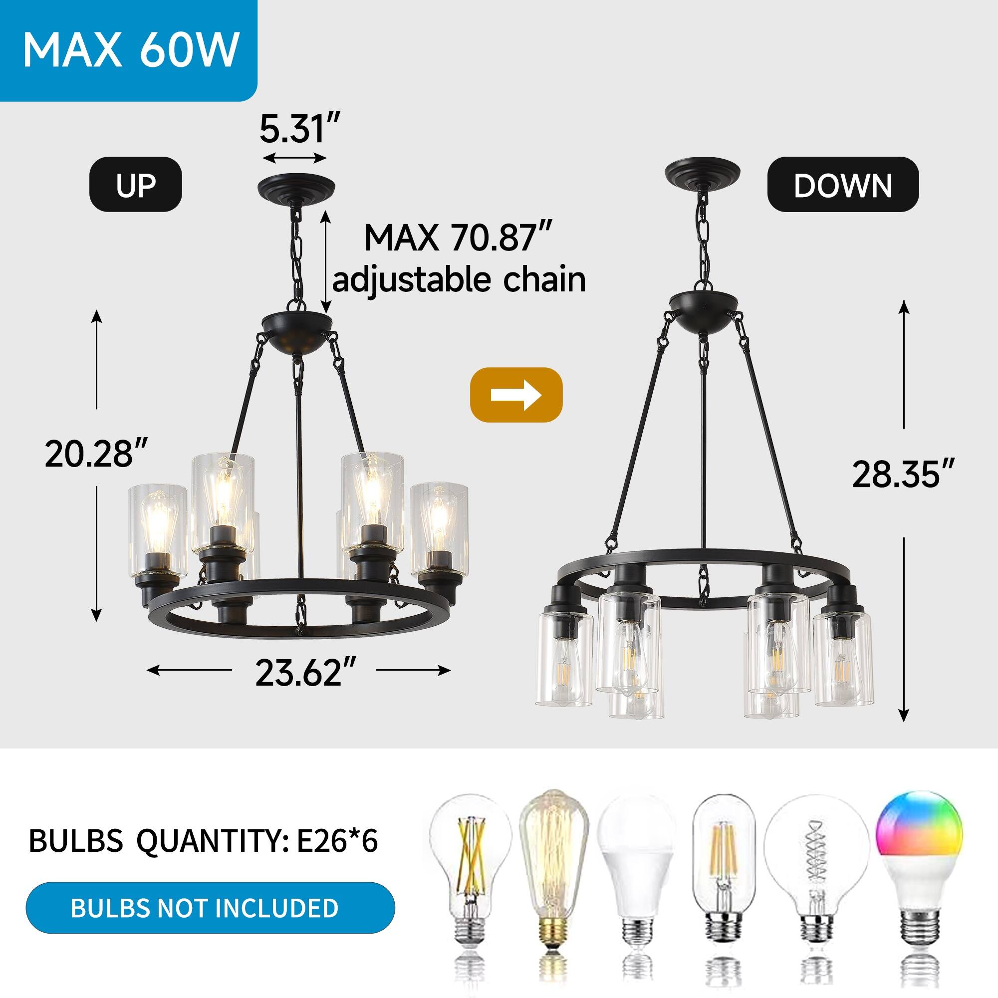 MAX 60W  
UP 5.31"  
MAX 70.87" adjustable chain  
DOWN 20.28"  
28.35"  
23.62"  
BULBS QUANTITY: E26*6  
BULBS NOT INCLUDED