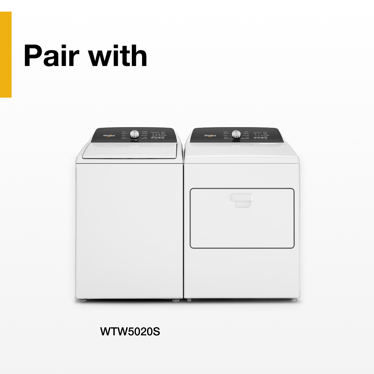 Pair with  
WTW5020S