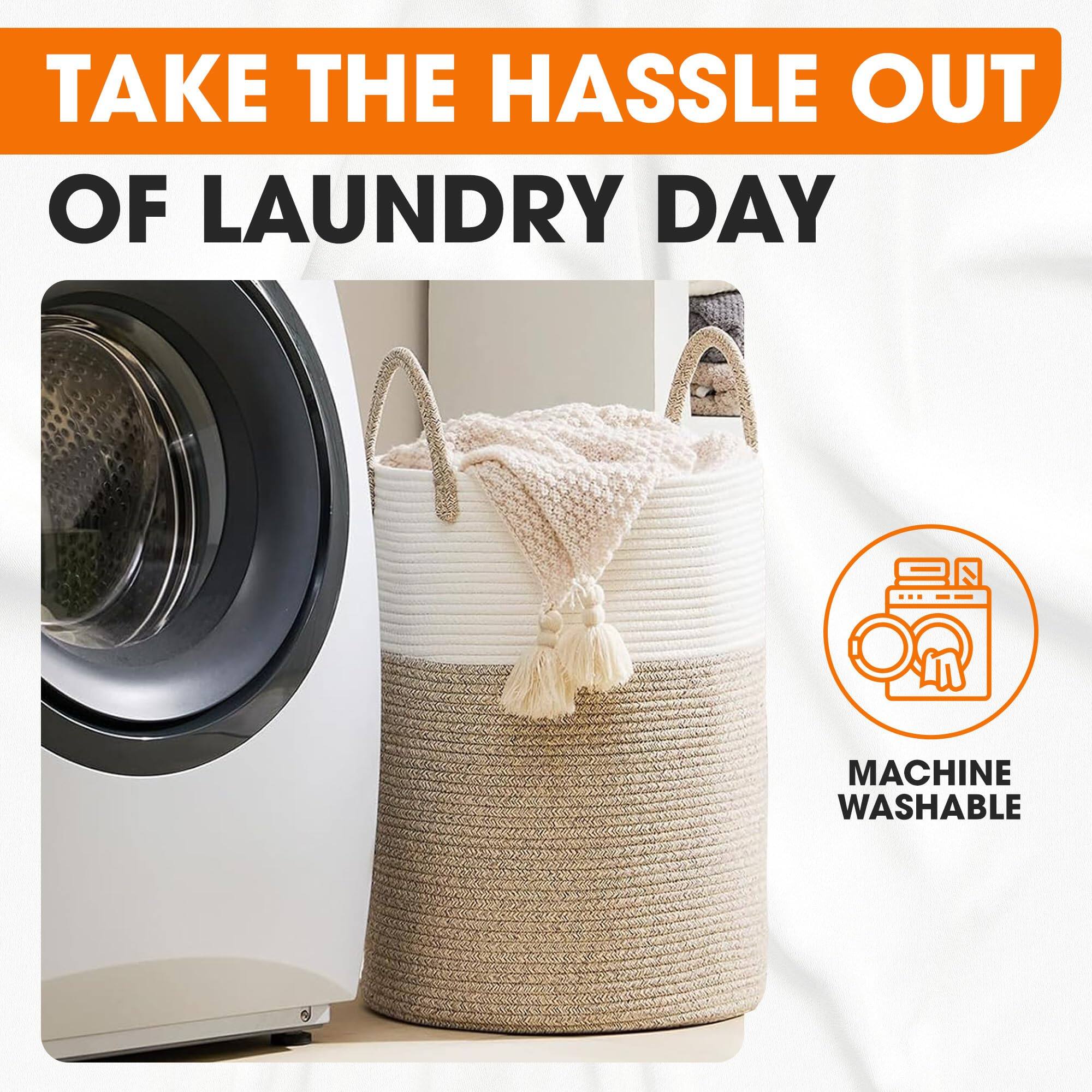 TAKE THE HASSLE OUT OF LAUNDRY DAY

MACHINE WASHABLE