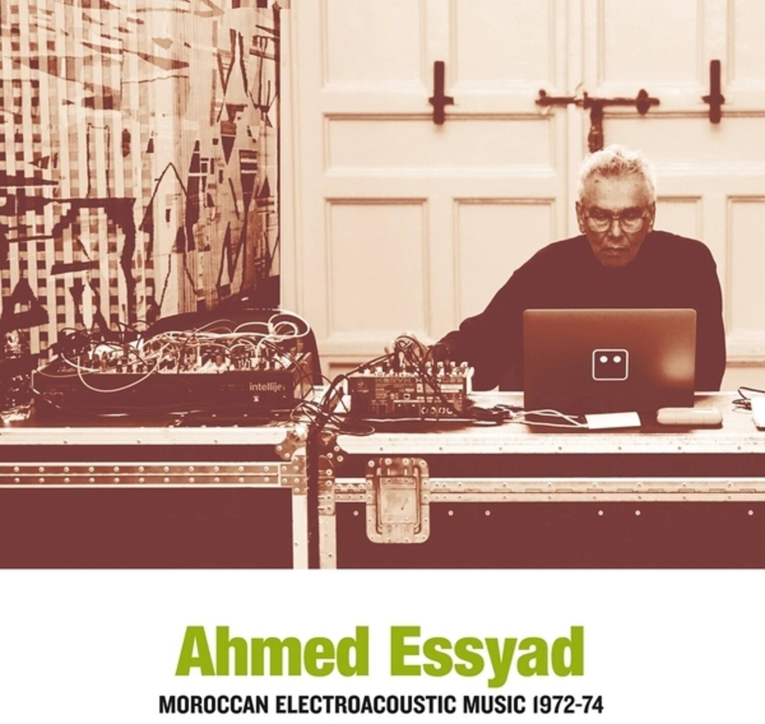 Ahmed Essyad  
MOROCCAN ELECTROACOUSTIC MUSIC 1972-74