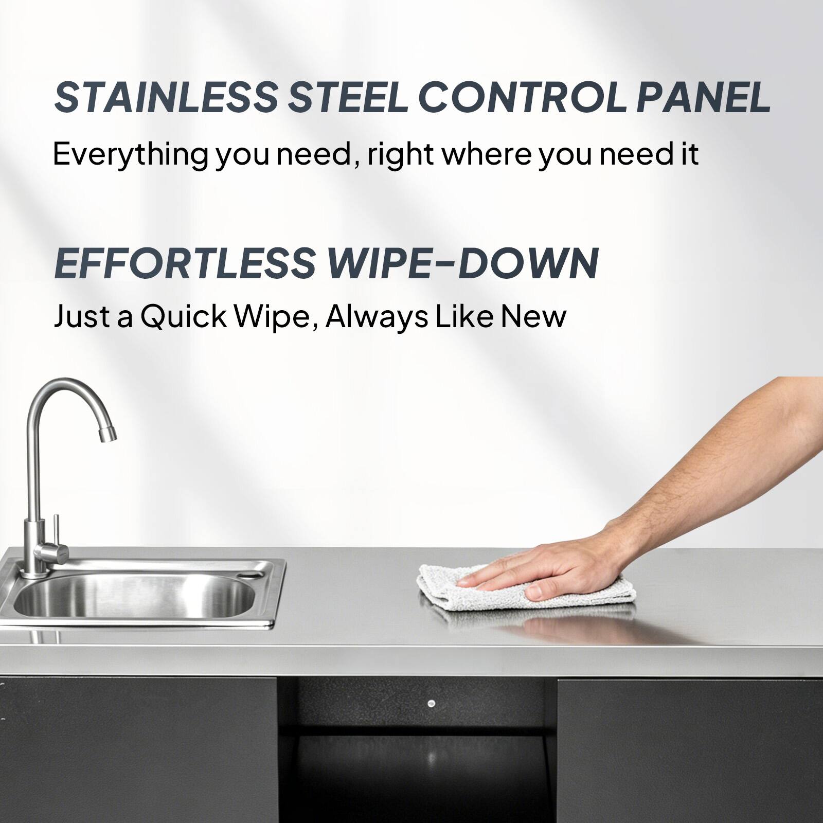 STAINLESS STEEL CONTROL PANEL  
Everything you need, right where you need it  

EFFORTLESS WIPE-DOWN  
Just a Quick Wipe, Always Like New