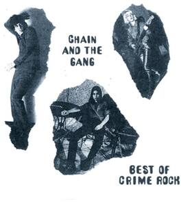 Chain & the Gang - Best Of Crime Rock - VINYL LP