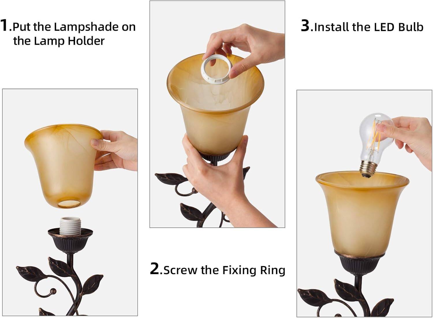 1. Put the Lampshade on the Lamp Holder

2. Screw the Fixing Ring

3. Install the LED Bulb