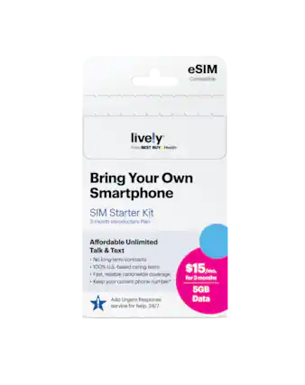 eSIM Compatible lively From BEST BUY Health Bring Your Own Smartphone SIM Starter Kit 3-month Introductory Plan Affordable Unlimited Talk & Text No long-term contracts 100% U.S.-based caring team $15/mo. Fast, reliable nationwide coverage for 3 months Keep your current phone number* 5GB Add Urgent Response Data ! service for help, 24/7