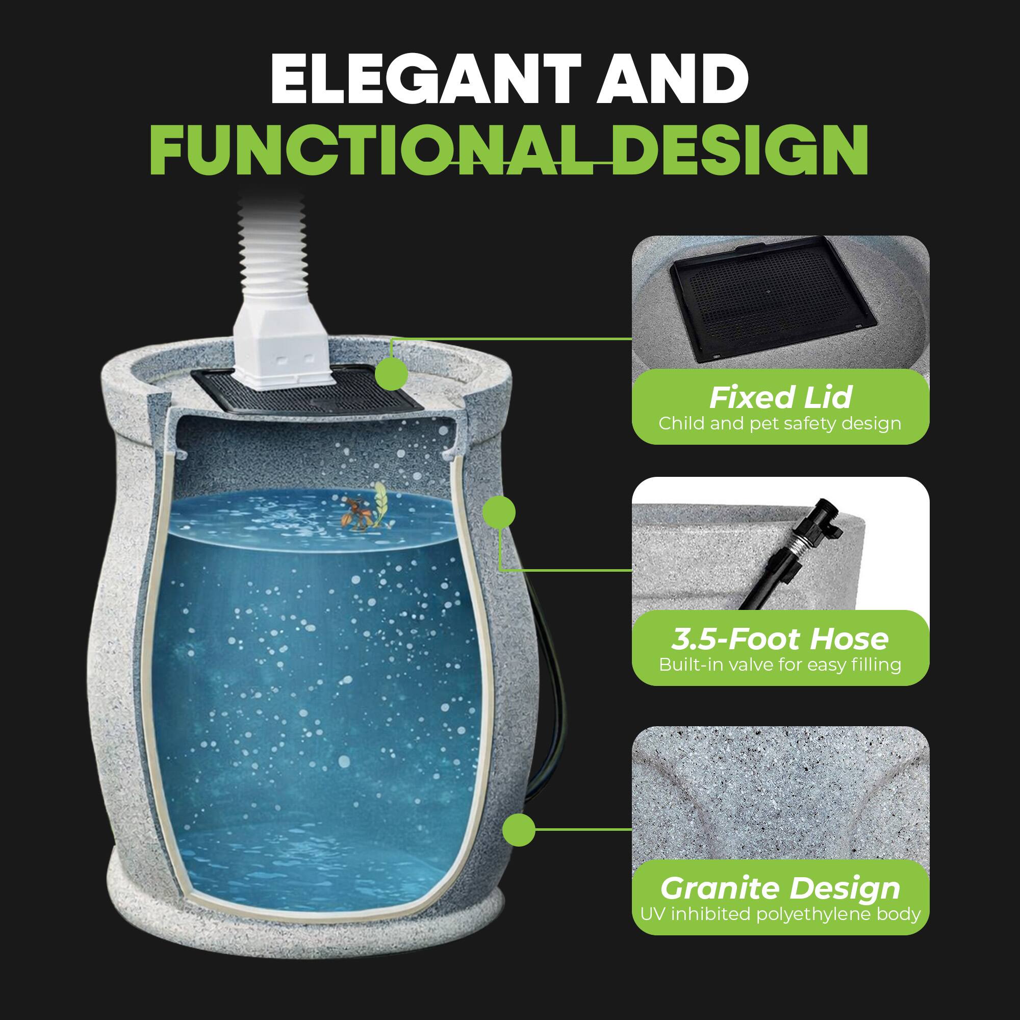 ELEGANT AND FUNCTIONAL DESIGN

- Fixed Lid
  - Child and pet safety design

- 3.5-Foot Hose
  - Built-in valve for easy filling

- Granite Design
  - UV inhibited polyethylene body