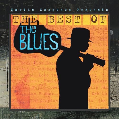  Martin Scorsese Presents the Blues: The Best of the Blues [CD]