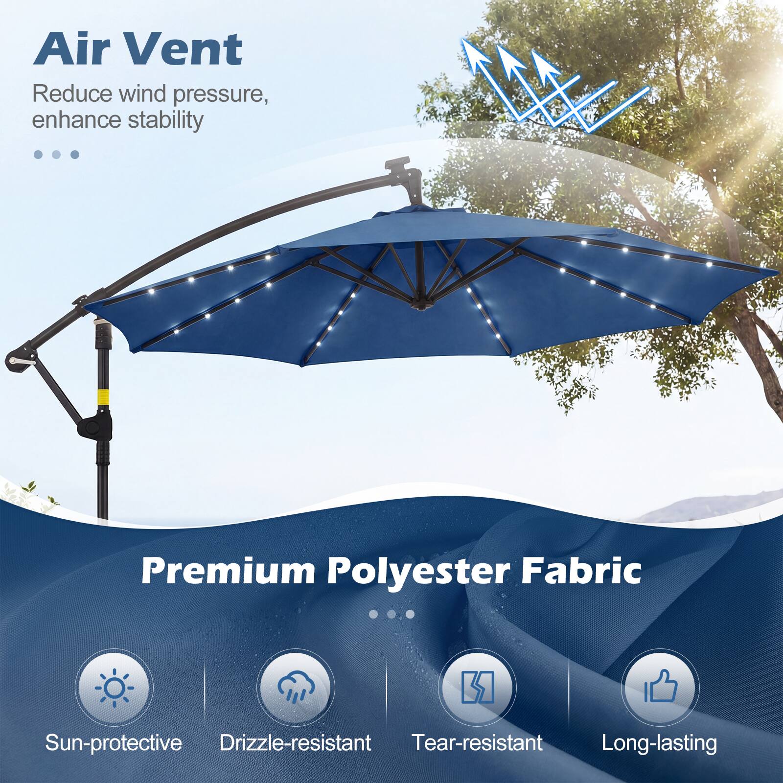 Air Vent  
Reduce wind pressure, enhance stability  

Premium Polyester Fabric  
Sun-protective  
Drizzle-resistant  
Tear-resistant  
Long-lasting