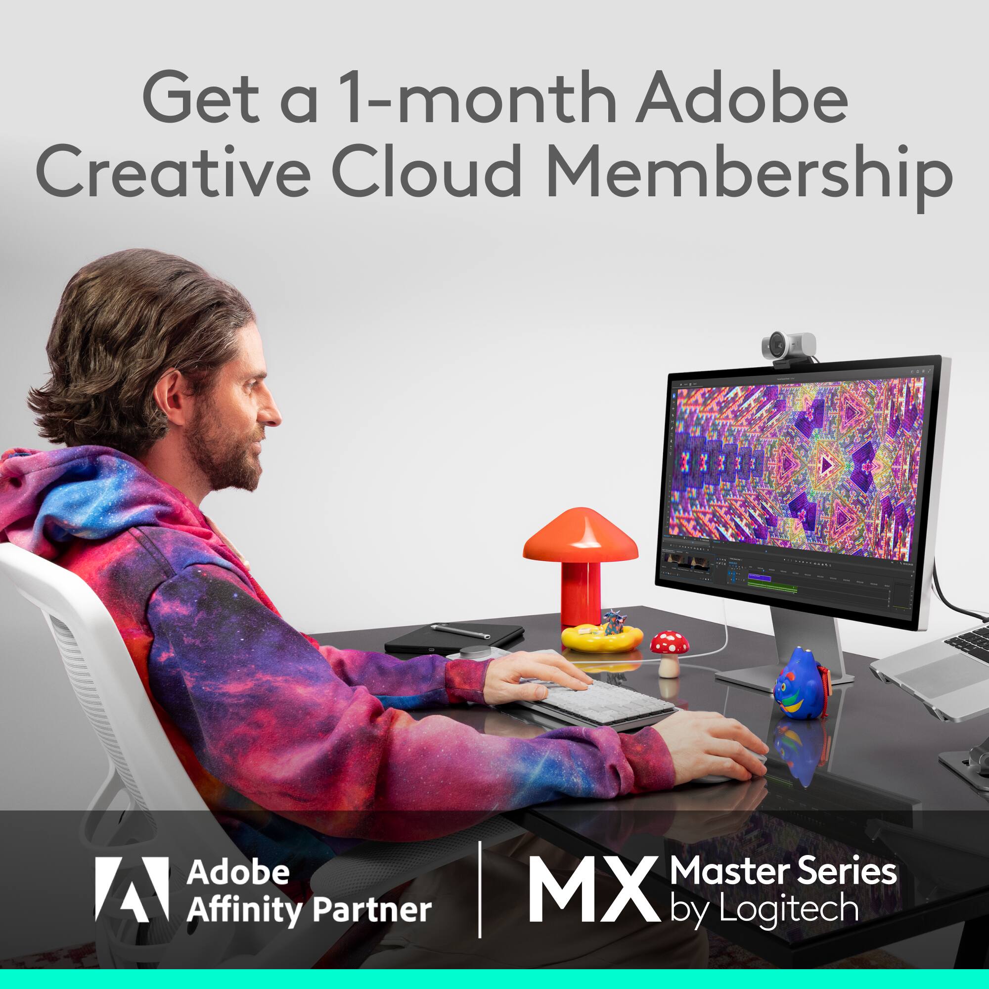 Get a 1-month Adobe Creative Cloud Membership. Adobe Affinity Partner. MX Master Series by Logitech.