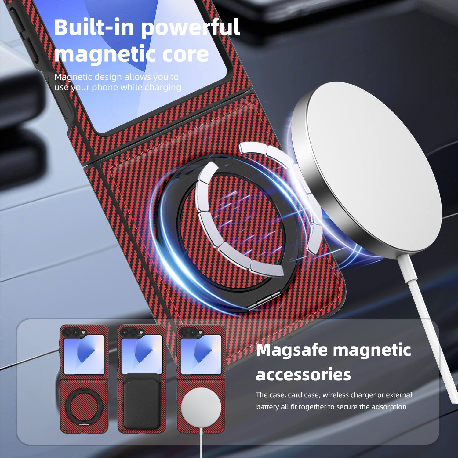 Built-in powerful magnetic core  
Magnetic design allows you to use your phone while charging  

Magsafe magnetic accessories  
The case, card case, wireless charger or external battery all fit together to secure the adsorption