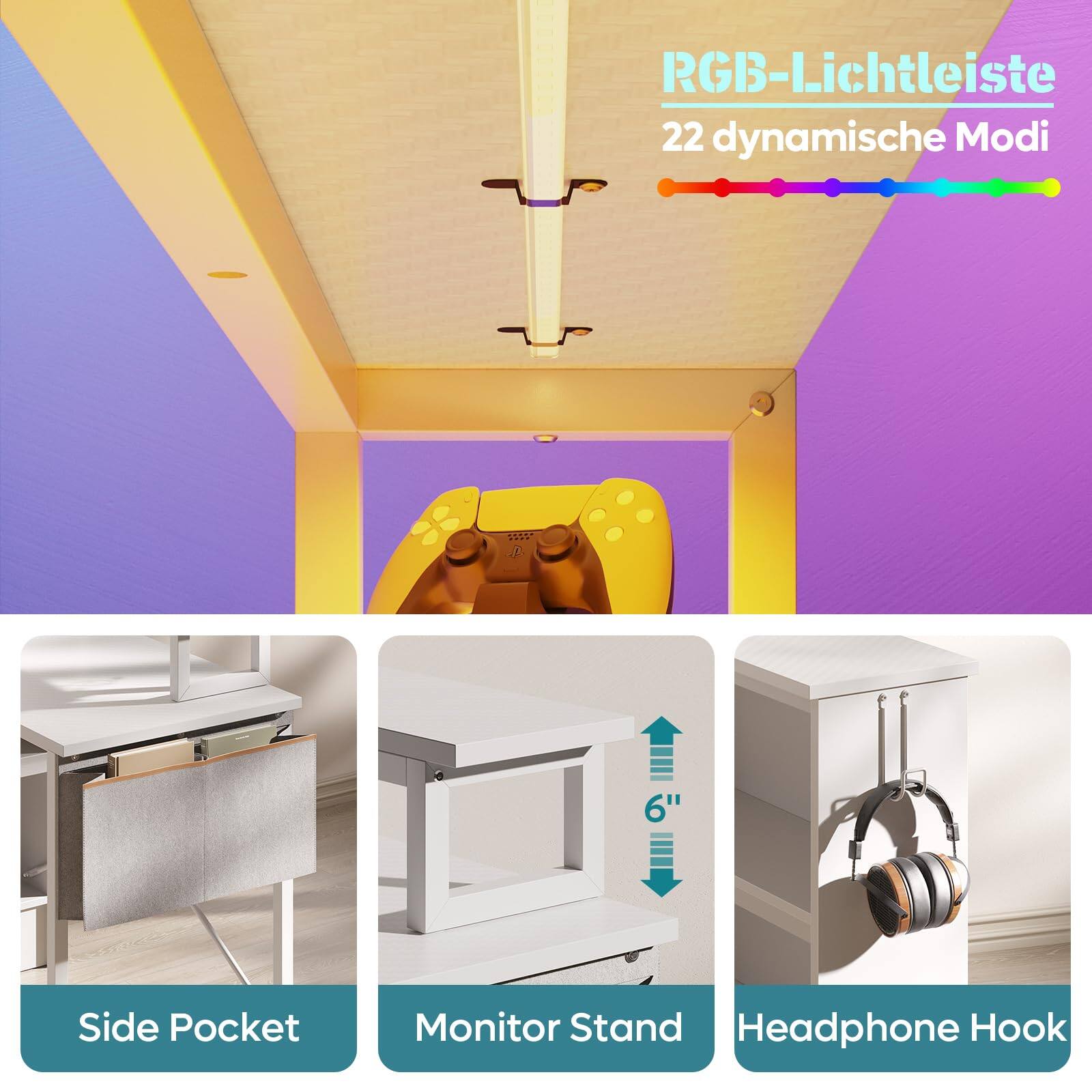 RGB-Lichtleiste  
22 dynamische Modi  

Side Pocket  
Monitor Stand  
Headphone Hook
