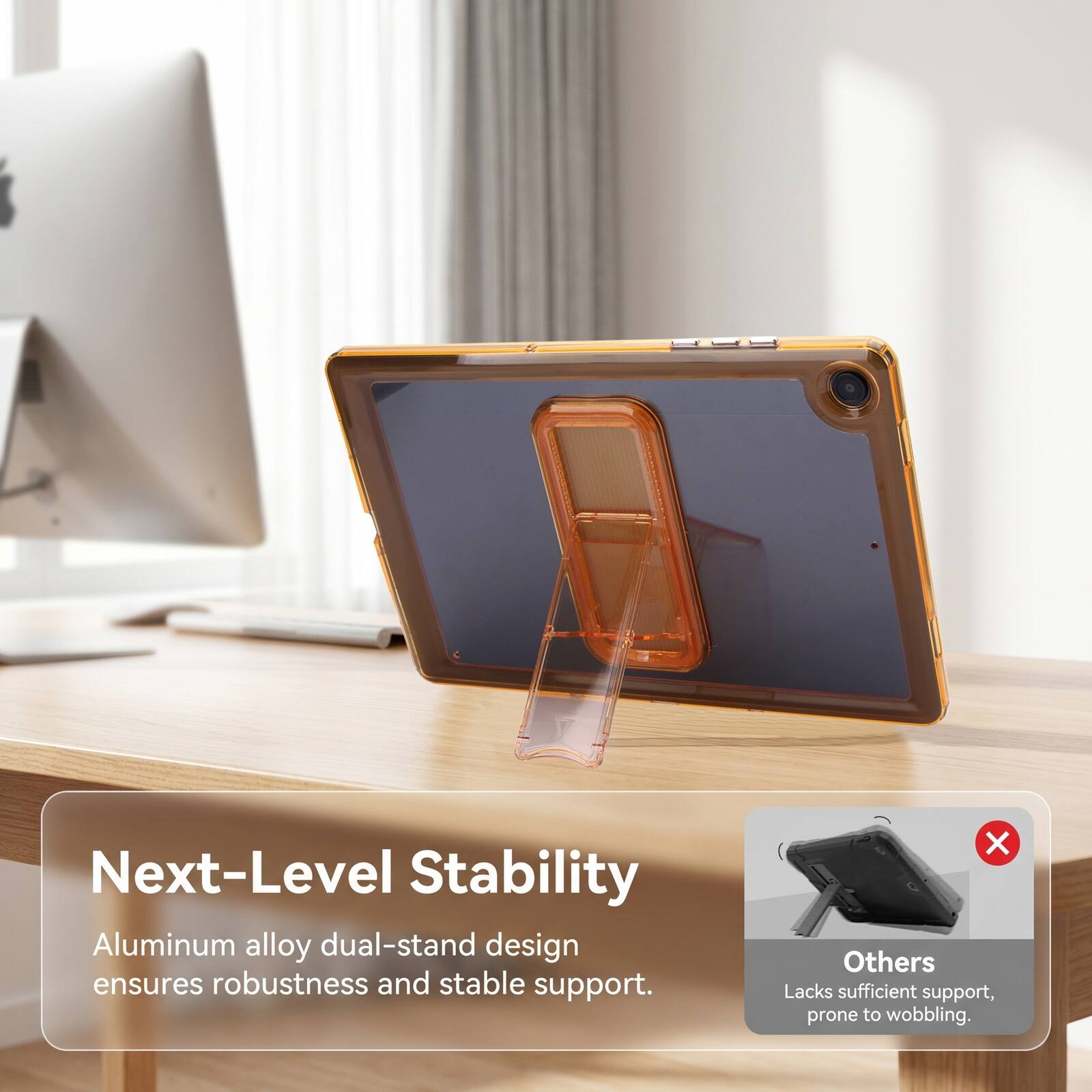Next-Level Stability Aluminum alloy dual-stand design ensures robustness and stable support. Others Lacks sufficient support, prone to wobbling.