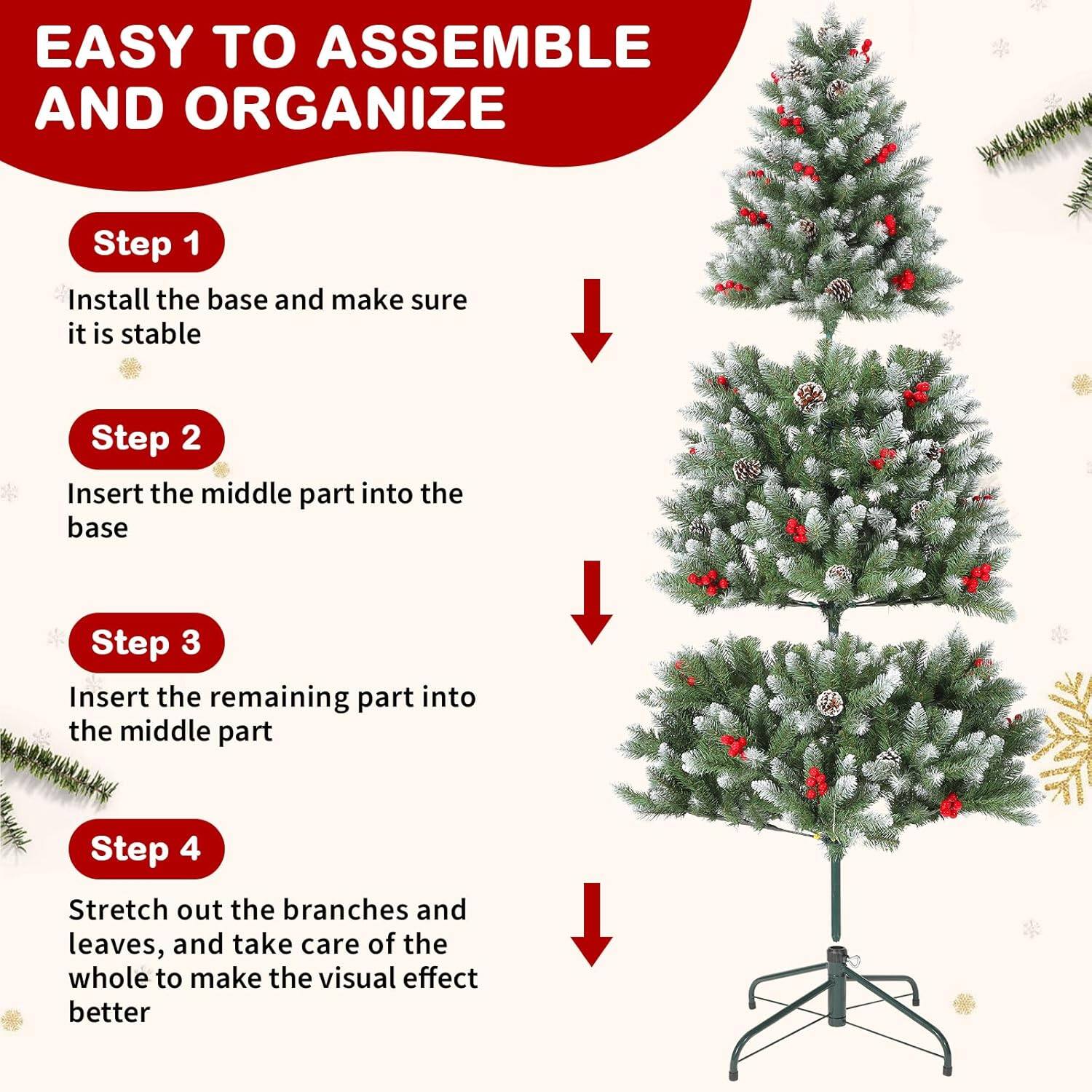 EASY TO ASSEMBLE AND ORGANIZE

Step 1  
Install the base and make sure it is stable

Step 2  
Insert the middle part into the base

Step 3  
Insert the remaining part into the middle part

Step 4  
Stretch out the branches and leaves, and take care of the whole to make the visual effect better