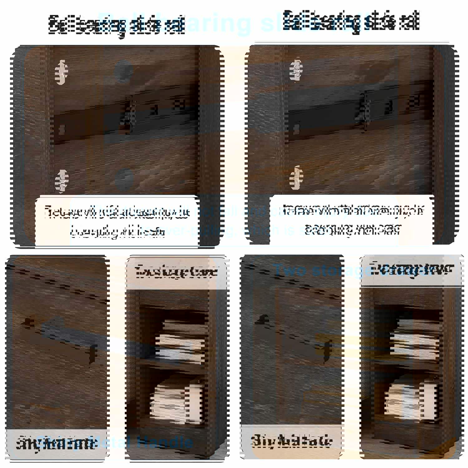 Ball bearing slide rail: The drawer will not fall and cause injury due to over-pulling, which is safer. Shiny Metal Handle: Two storage drawer.