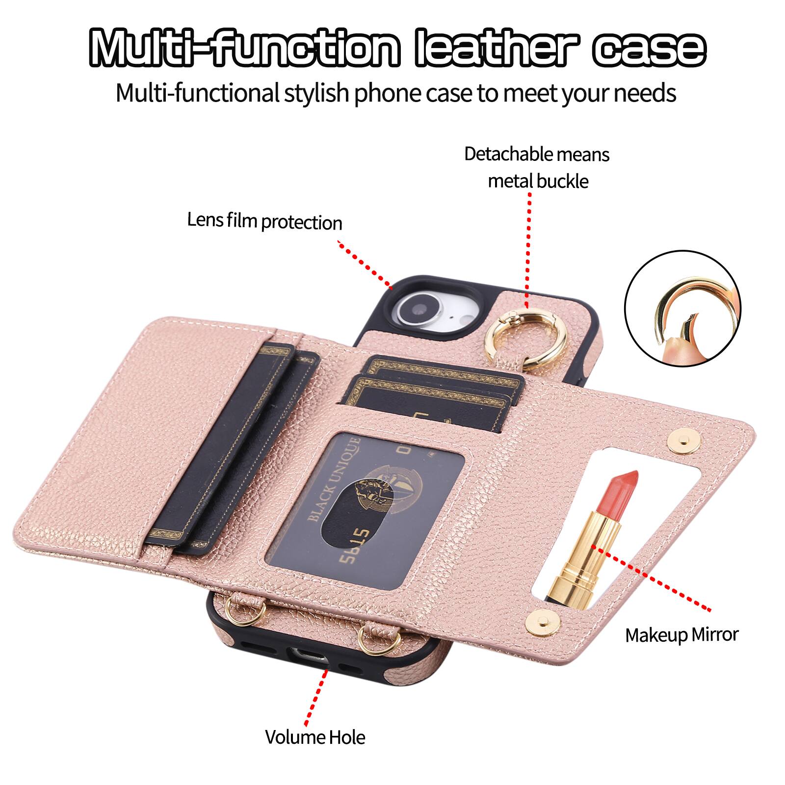 Multi-function leather case  
Multi-functional stylish phone case to meet your needs  
Detachable means metal buckle  
Lens film protection  
Makeup Mirror  
Volume Hole