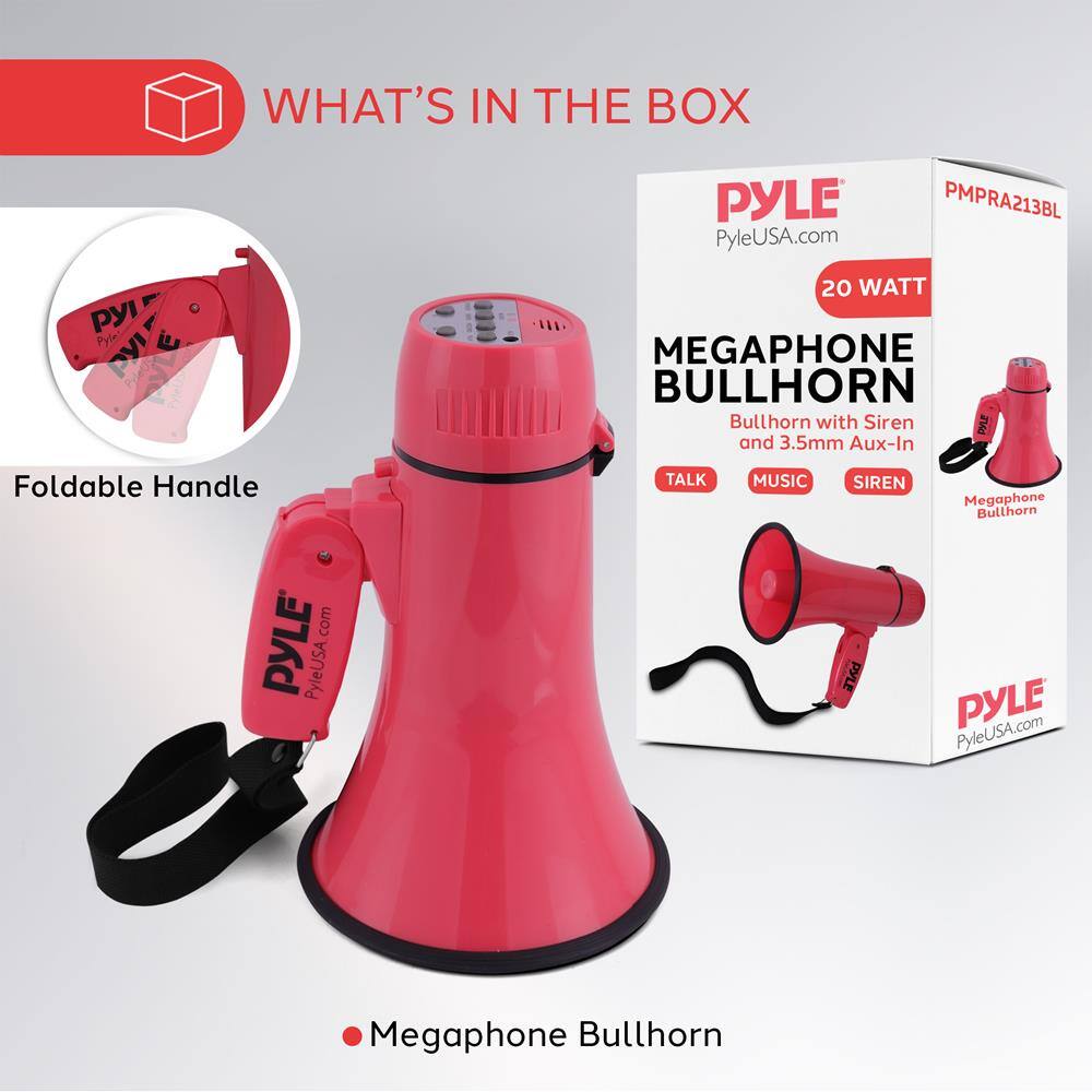 **WHAT'S IN THE BOX**

- Foldable Handle
- Megaphone Bullhorn

**PYLE**  
PyleUSA.com

**20 WATT**  
MEGAPHONE BULLHORN  
Bullhorn with Siren and 3.5mm Aux-In

- TALK
- MUSIC
- SIREN

**PYLE**  
PyleUSA.com

**PMPRA213BL**