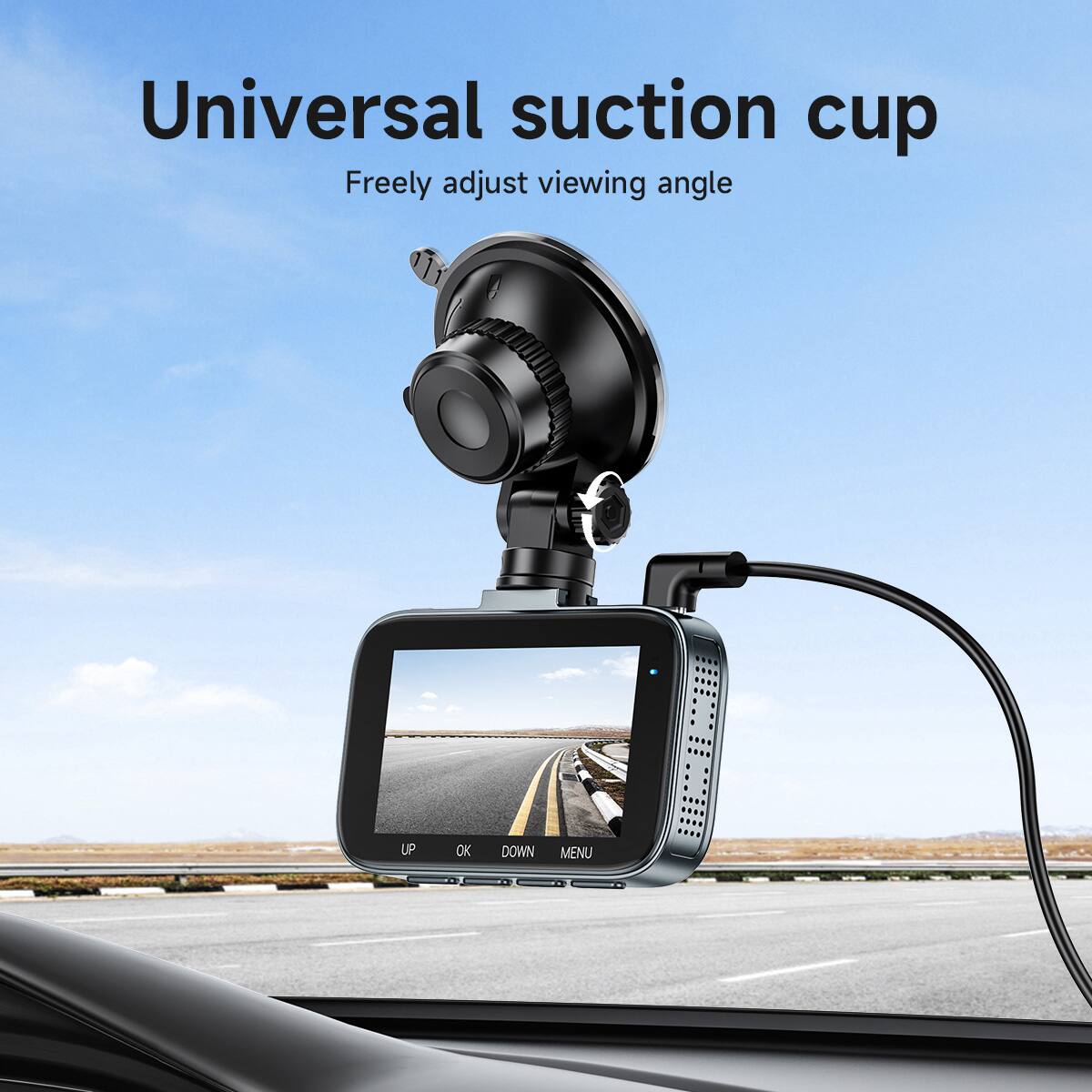 Universal suction cup  
Freely adjust viewing angle  

UP OK DOWN MENU