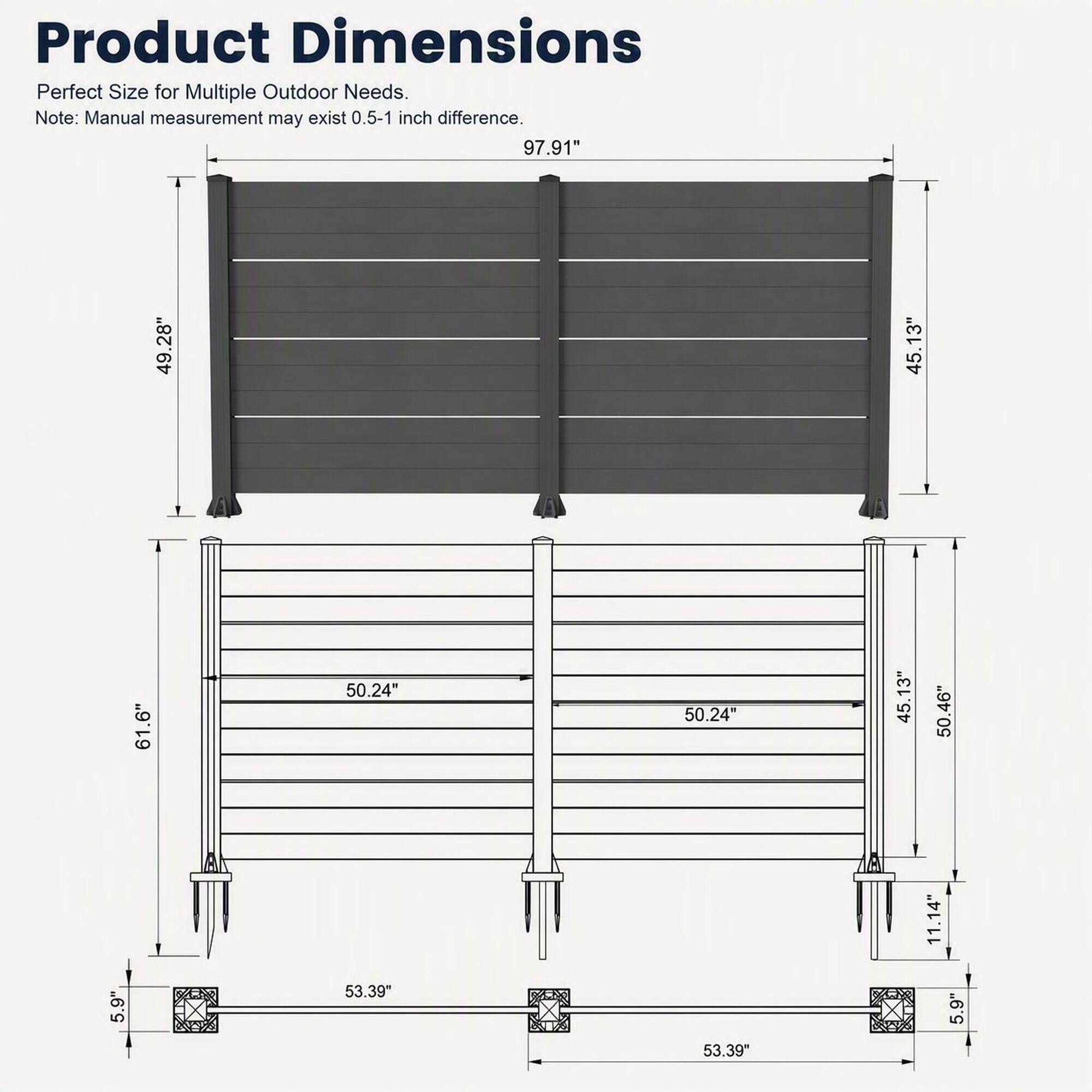 Product Dimensions  
Perfect Size for Multiple Outdoor Needs.  
Note: Manual measurement may exist 0.5-1 inch difference.  

97.91"  
49.28"  
45.13"  
61.6"  
50.24"  
50.24"  
45.13"  
50.46"  
5.9"  
53.39"  
53.39"  
11.14"  
5.9"
