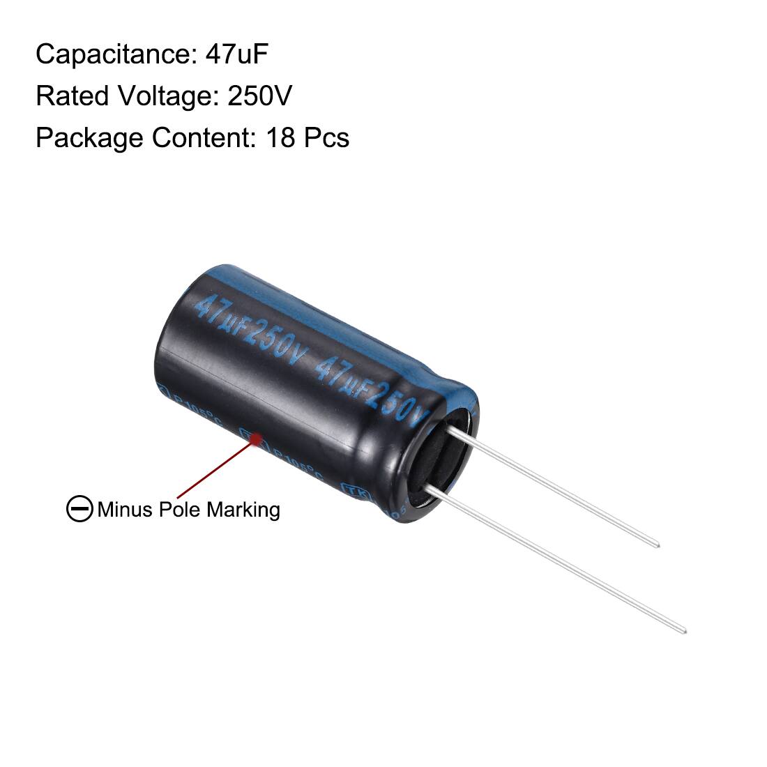 Capacitance: 47uF  
Rated Voltage: 250V  
Package Content: 18 Pcs  

47uF250V 47F250V  

Minus Pole Marking