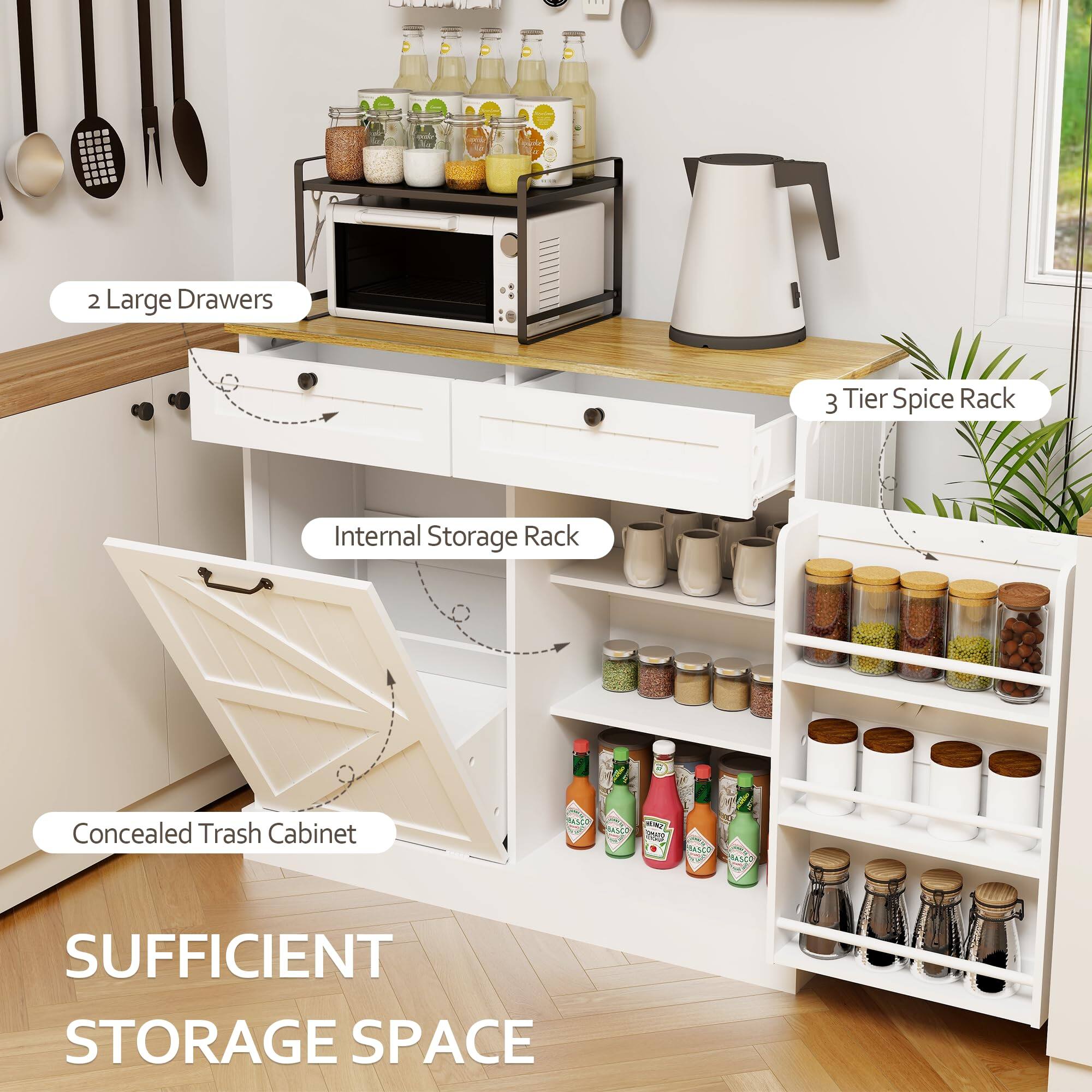 2 Large Drawers  
3 Tier Spice Rack  
Internal Storage Rack  
Concealed Trash Cabinet  

SUFFICIENT STORAGE SPACE