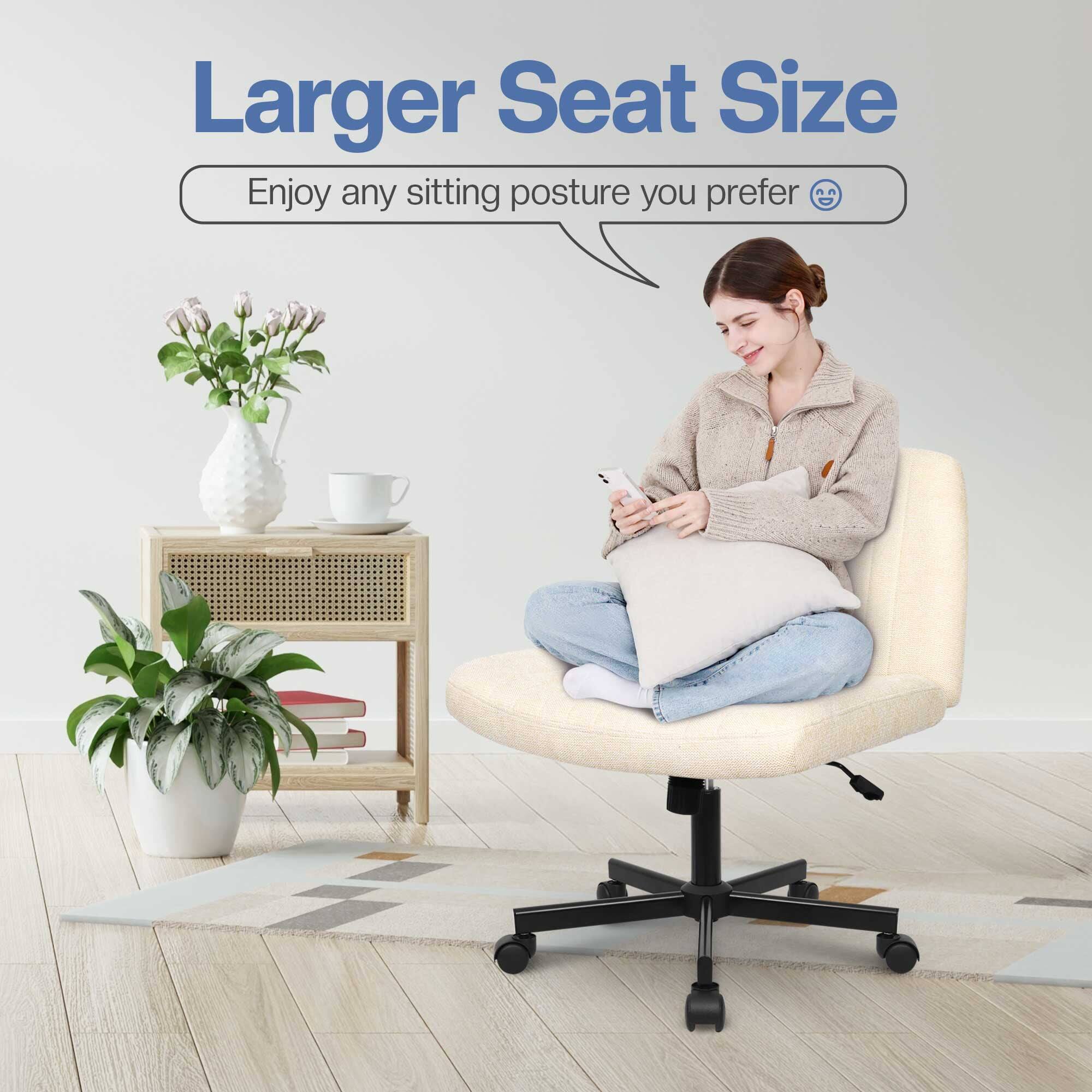 Larger Seat Size  
Enjoy any sitting posture you prefer 😊